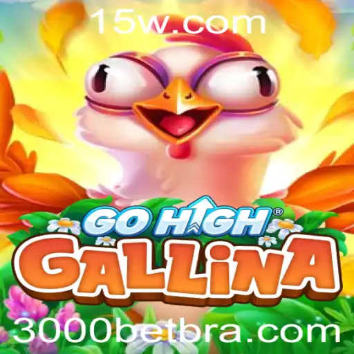 Descubra o Fascinante Mundo de GoHighGallina e a Inovação da 3000bet