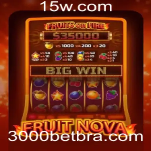 Descubra o Fascinante Mundo de FruitNova com 3000bet