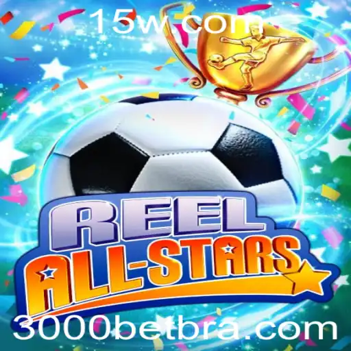 ReelAllStars: Um Mergulho no Emocionante Mundo dos Caça-Níqueis com 3000bet