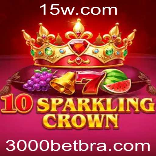 Descubra o Fascinante Mundo de 10SparklingCrown com 3000bet