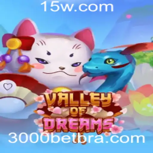 ValleyofDreams: Descubra o Fascinante Mundo de Aventuras de 3000bet